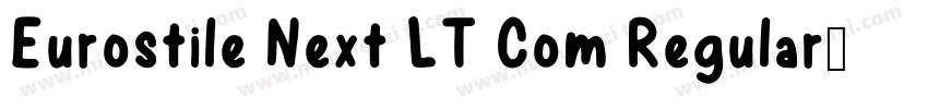 Eurostile Next LT Com Regular字体转换